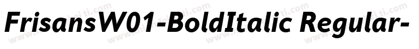 FrisansW01-BoldItalic Regular字体转换